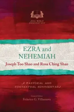 Ezra and Nehemiah: A Pastoral and Contextual Commentary