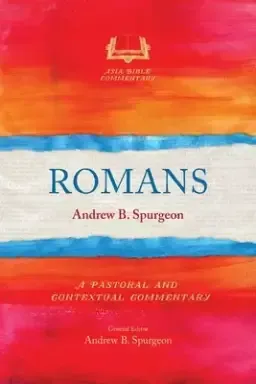 Romans: A Pastoral and Contextual Commentary