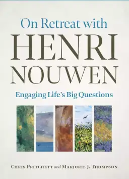 On Retreat with Henri Nouwen