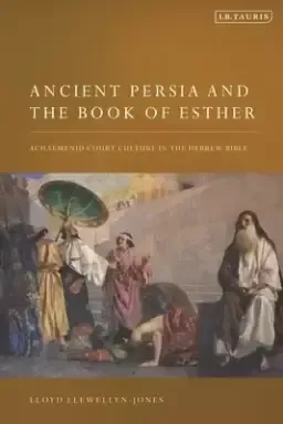 Ancient Persia And The Book Of Esther