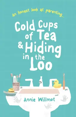 Cold Cups of Tea and Hiding in the Loo