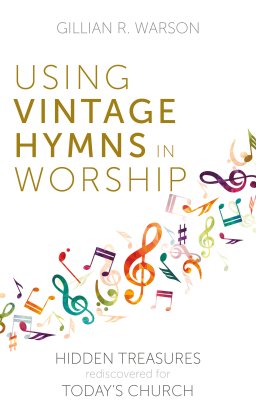 Using Vintage Hymns in Worship