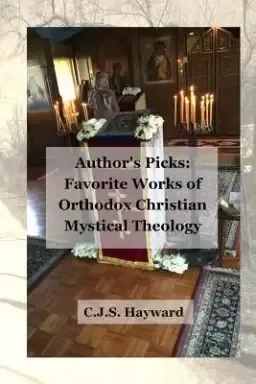 Author's Picks: Favorite Works of Orthodox Christian Mystical Theology