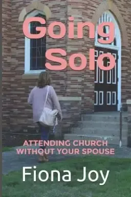 Going Solo: Attending Church Without Your Spouse