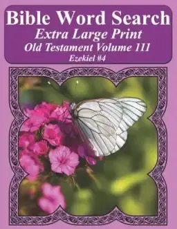 Bible Word Search Extra Large Print Old Testament Volume 111: Ezekiel #4