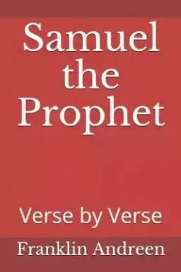 Samuel the Prophet: Verse by Verse