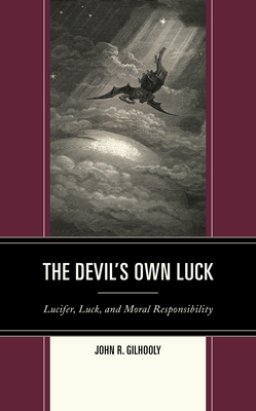 The Devil's Own Luck : Lucifer, Luck, and Moral Responsibility