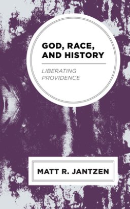 God, Race, and History: Liberating Providence