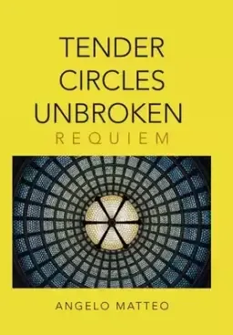 Tender Circles Unbroken: Requiem