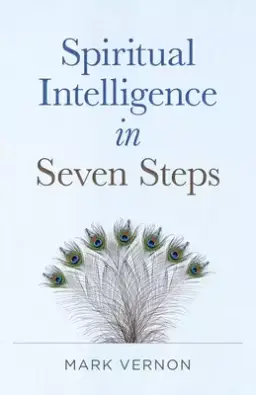 Spiritual Intelligence In Seven Steps