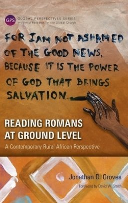 Reading Romans at Ground Level: A Contemporary Rural African Perspective