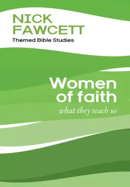 Women of Faith: What They Teach Us