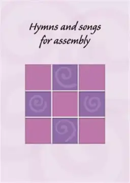 Hymns and Songs for Assembly vol 1: Words