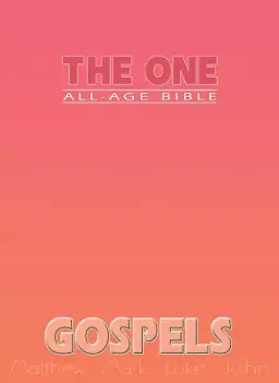 The One All Age Bible Gospels: Matthew, Mark, Luke, John