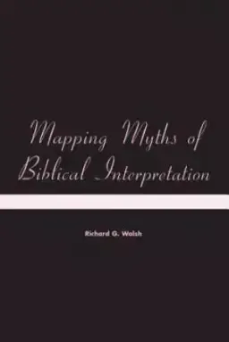 Mapping Myths of Biblical Interpretation