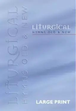 Liturgical Hymns Old and New Large print