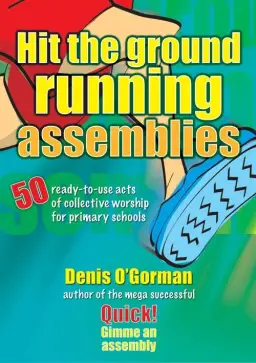 Hit the Ground Running Assemblies