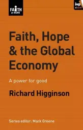 Faith, Hope & the Global Economy