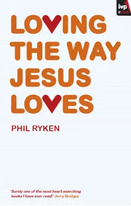 Loving the Way Jesus Loves