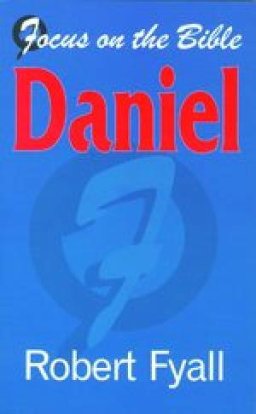 Daniel : Focus on the Bible