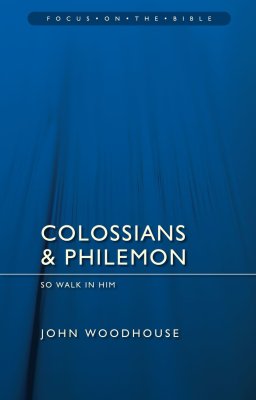 Colossians And Philemon - Focus on the Bible