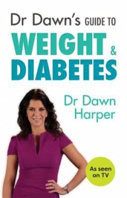 Dr Dawn's Guide to Weight & Diabetes