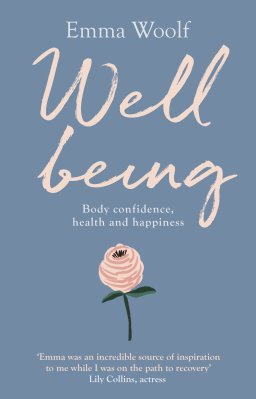 Wellbeing: Body confidence, health and happiness