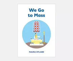 We Go to Mass