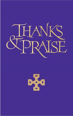 Thanks and Praise