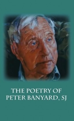 The Poetry of Peter Banyard SJ