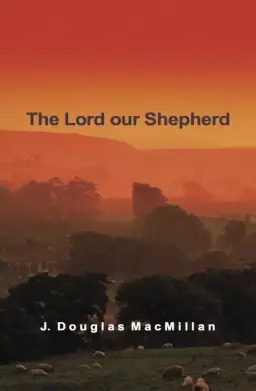 The Lord Our Shepherd