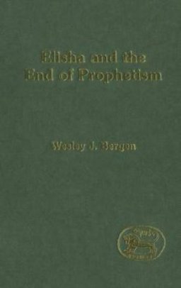 Elisha and the End of Prophetism