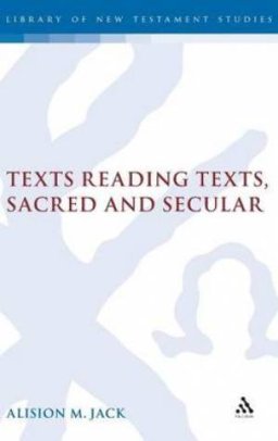 Texts Reading Texts, Sacred and Secular