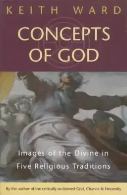 Concepts of God: Images of the Divine in the Five Religious Traditions