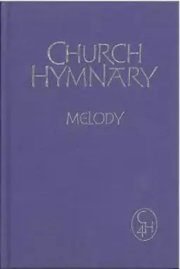 Church Hymnary 4th Ed Melody and Words