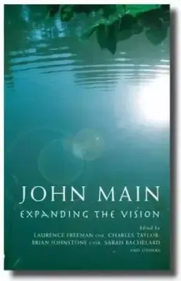 John Main Expanding Vision