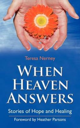 When Heaven Answers: Stories of Hope and Healing