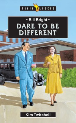 Bill Bright: Dare to be Different