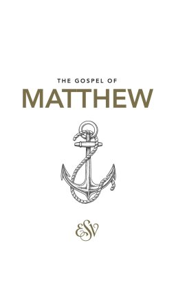 ESV Matthew's Gospel