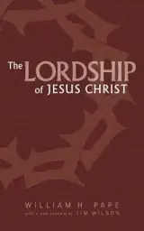 The Lordship of Jesus Christ