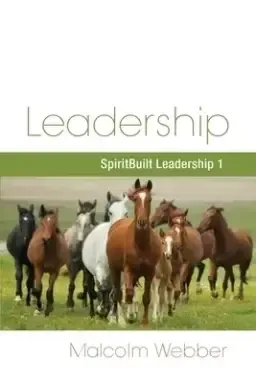 Leadership: SpiritBuilt Leadership 1