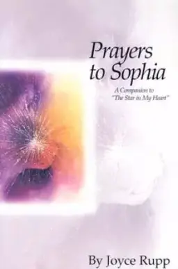 Prayers to Sophia: A Companion to the Star in My Heart