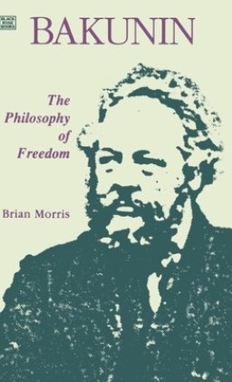 Bakunin: Philosophy of Freedom