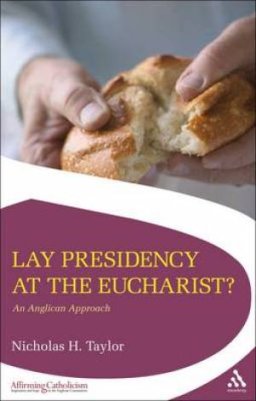 Lay Presidency at the Eucharist?