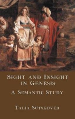 Sight and Insight in Genesis