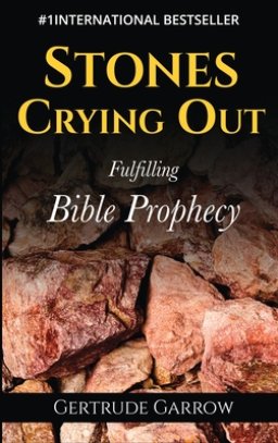 Stones Crying Out: Fulfilling Bible Prophecy