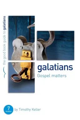 Galatians: Gospel Matters