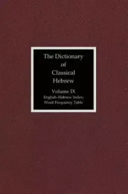 The Dictionary of Classical Hebrew, Volume IX: English-Hebrew Index