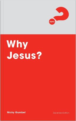 Why Jesus? Expanded Edition