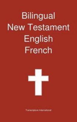 Bilingual New Testament, English - French